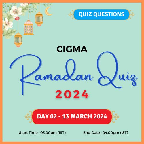 Day 02 Quiz Questions - CIGMA Ramadan Quiz 2024 - Ramadan 2024 - Ramadan Mubarak - Ramazan - Results - Prizes