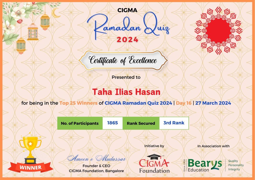 Day 16 3rd Taha Ilias Hasain Certificate of excellence 27 March 2024- CIGMA Ramadan Quiz 2024 - Ramadan 2024 - Ramadan Mubarak - Ramadan Kareem- Ramazan - Results