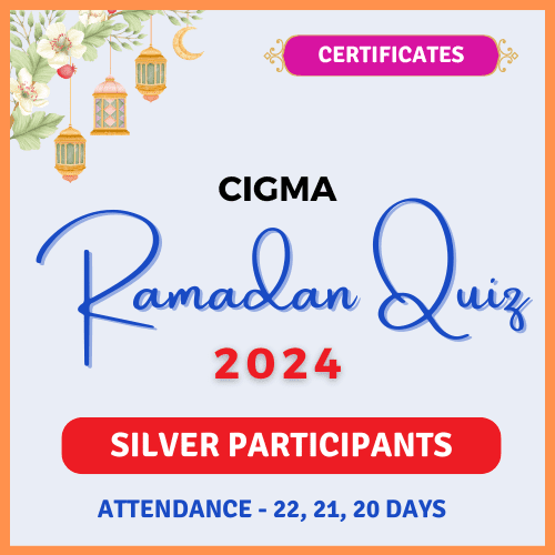 CIGMA Ramadan Quiz 2024 Silver Participants Certificates