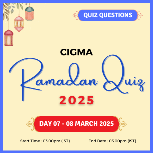 CIGMA Ramadan Quiz 2025 Day 07 Quiz Questions