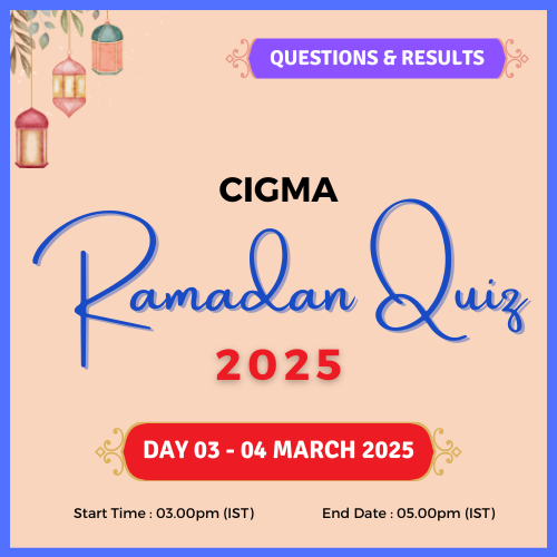 CIGMA Ramadan Quiz 2025 Day 03 Questions and Answer