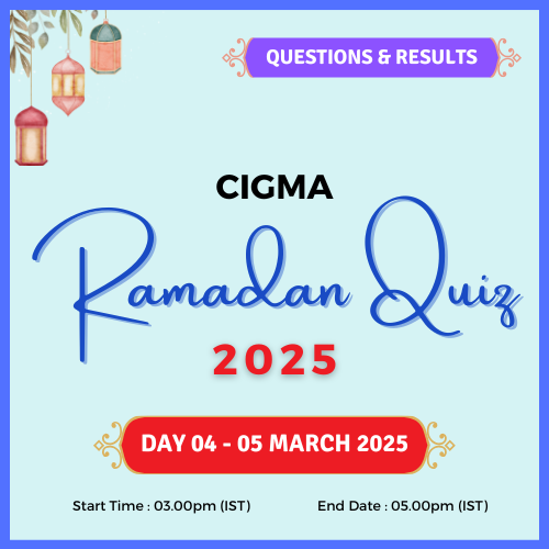 CIGMA Ramadan Quiz 2025 Day 04 Questions and Answers
