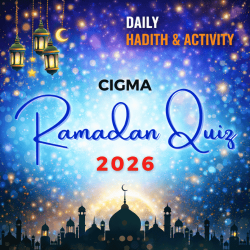 CIGMA Ramadan Quiz 2026 FI Daily Hadith Actity