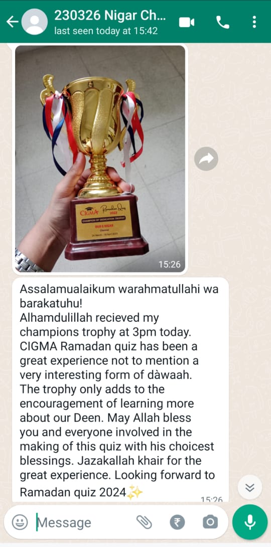 CIGMA Ramadan Quiz Feedback by Nigar from Chennai - Winner - Champion of Dedication Trophy 🏆 for her 100% Attendance ✨