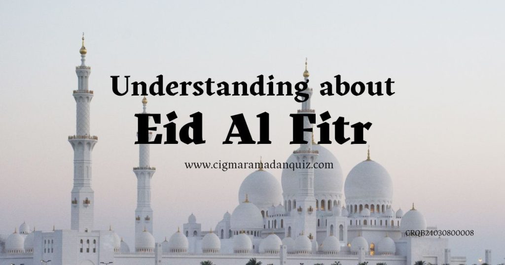 Understanding about Eid al Fitr